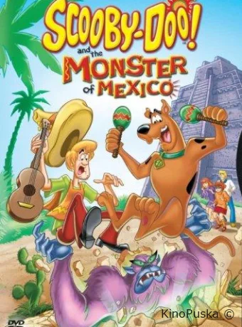 смотреть бесплатно Скуби-Ду и монстр из Мексики / Scooby-Doo! and the Monster of Mexico 2003