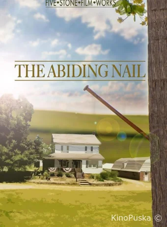 постер к смотреть бесплатно Последний гвоздь / The Abiding Nail 2024