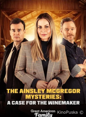 смотреть бесплатно Тайны Эйнзли Макгрегор: Дело винодела / Ainsley McGregor Mysteries: A Case for the Winemaker 2024