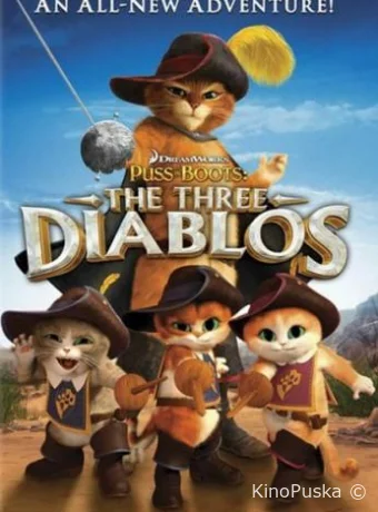 смотреть бесплатно Кот в сапогах: Три Чертенка / Puss in Boots: The Three Diablos 2012