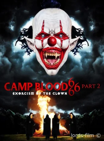 смотреть бесплатно Кровавый лагерь 666. Часть 2: Изгнание клоуна / Camp Blood 666 Part 2: Exorcism of the Clown 2023